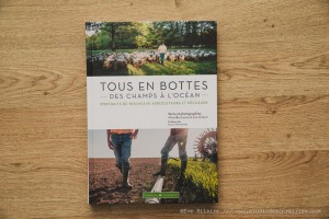 Tous en bottes, le livre d'alice bertrand et eve hilaire sur l'installation en pêche et agriculture